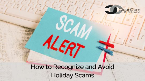 How To Recognize And Avoid Holiday Scams